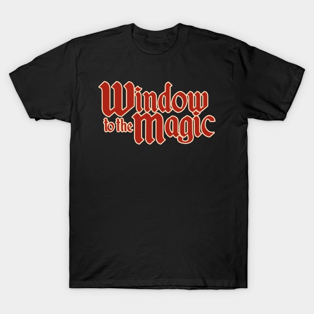 Window to the Magic Text Logo T-Shirt by The Window to the Magic Podcast